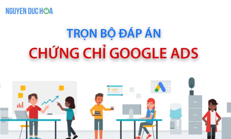 Đáp án Google Ads 2022