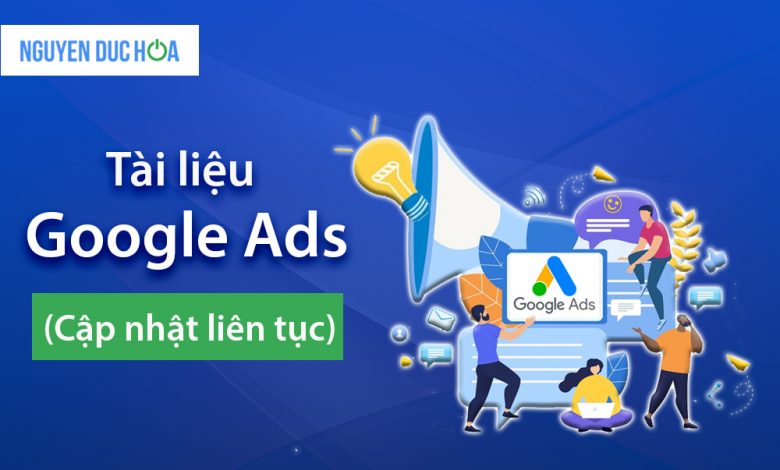 Tài liệu Google Ads mới nhất