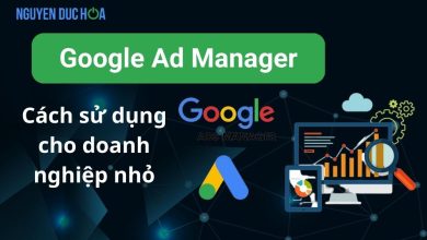 Cách sử dụng Google Ad Manager cho doanh nghiệp nhỏ của bạn