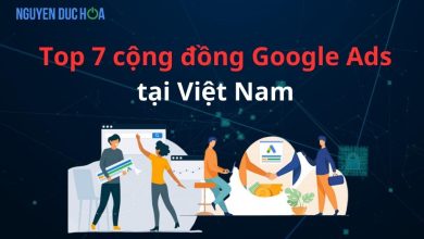 Top 7 cộng đồng Google Ads tại Việt Nam