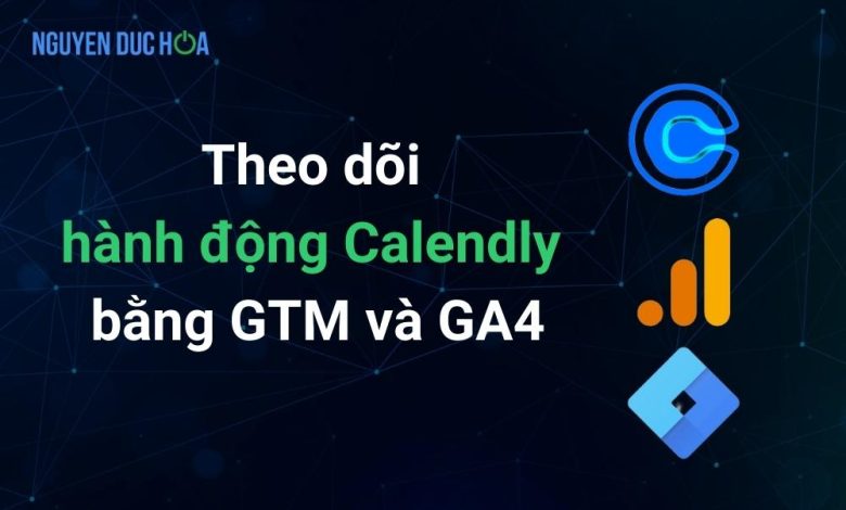 Theo dõi hành động Lịch bằng Google Tag Manager và GA4