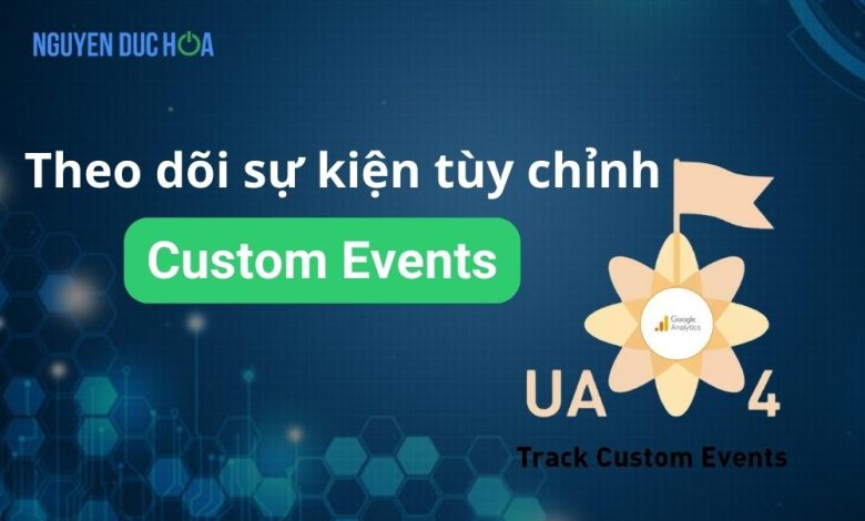 Theo dõi sự kiện tùy chỉnh bằng Google Analytics 4