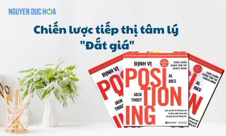 REVIEW sách Cuộc chiến giành tâm trí khách hàng - Chiến lược tiếp thị tâm lý "Đắt giá"
