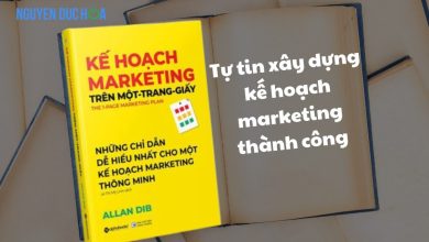 REVIEW sách Kế Hoạch Marketing Trên Một Trang Giấy: Tự tin xây dựng kế hoạch marketing thành công