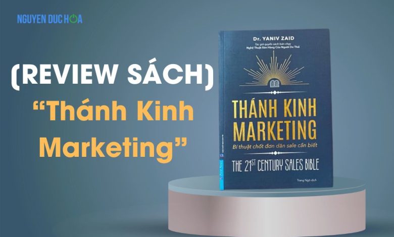 Thánh kinh Marketing - Bí thuật chốt đơn 100%