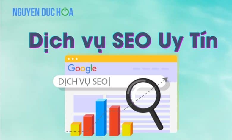 Dịch vụ SEO Uy Tín: Tư vấn tận tâm, triển khai chuyên nghiệp