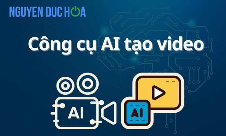 TOP 8 công cụ AI tạo video chuyên nghiệp cực nhanh