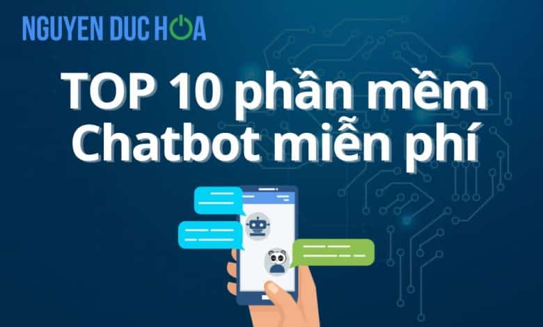 TOP 10 phần mềm Chatbot miễn phí hữu ích
