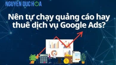 Nên tự chạy quảng cáo hay thuê dịch vụ Google Ads?
