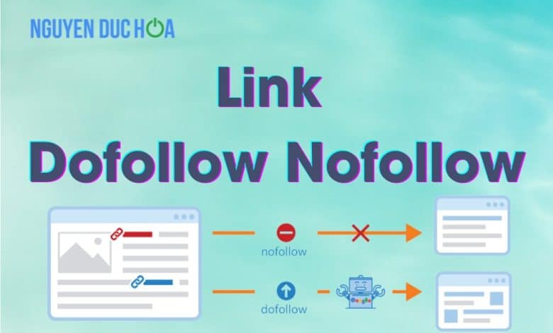 Link Dofollow Nofollow - Sự khác biệt cần biết